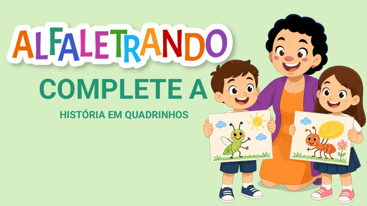 Complete a história em quadrinhos