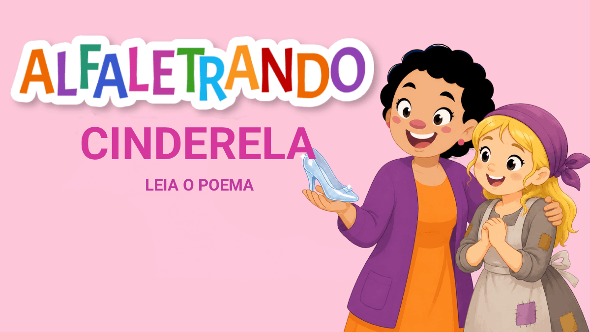 Cinderela: Leia o poema